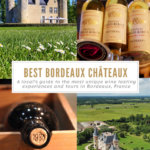 Guide to the Best Bordeaux Châteaux Pinterest Pin