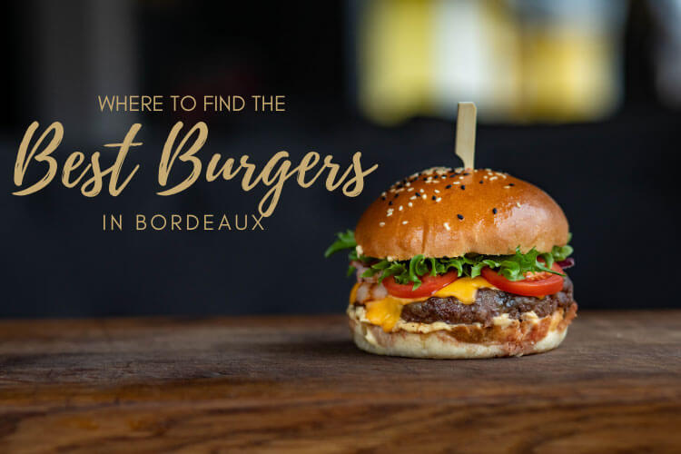 Guide to the Best Burgers in Bordeaux, France Pinterest Pin